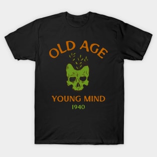 old age young mind T-Shirt